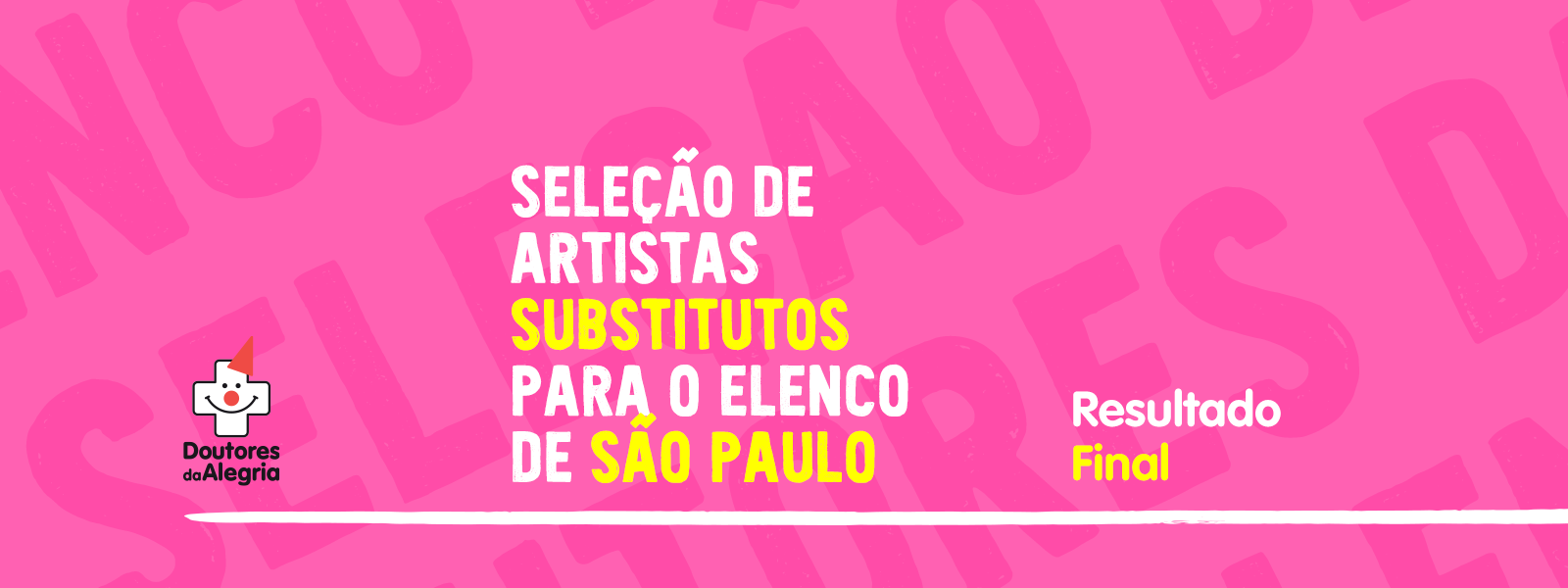 Doutores da Alegria divulga resultado de seleção de artistas em São Paulo